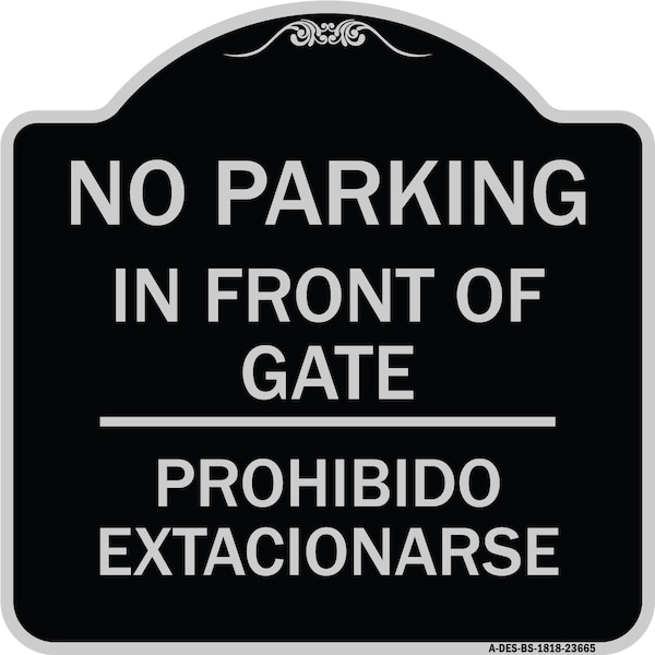 Signmission No Parking No Parking in Front of Gate Prohibido Estacionarse Alum Sign, 18" x 18", BS-1818-23665 A-DES-BS-1818-23665 - main